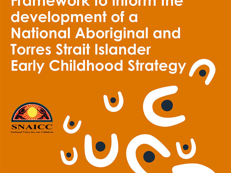 In the works: National Aboriginal and Torres Strait Islander Early Childhood Strategy